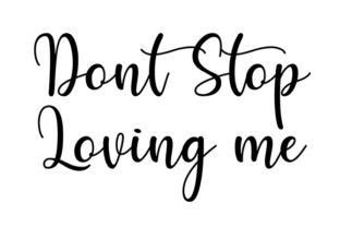 Dont Stop Loving Me Quote Craft Design Review