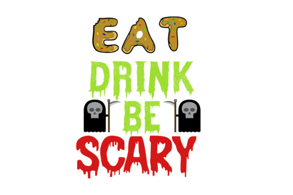 Eat Drink Be Scary Quote Halloween