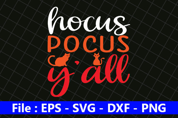 Halloween Quote Design, Hocus Pocus Y’al