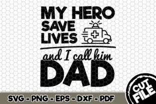 My Hero Saves Lives and I Call Him Dad