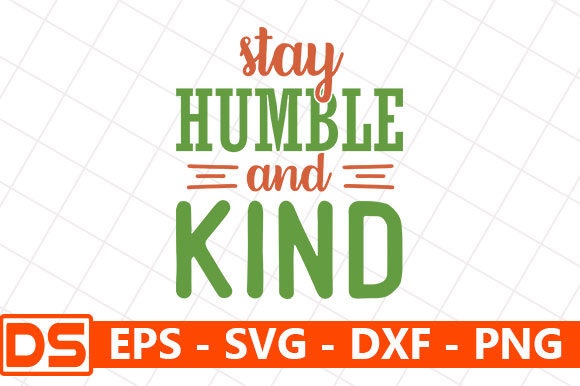 Review: Stay Humble and Kind Quote 2