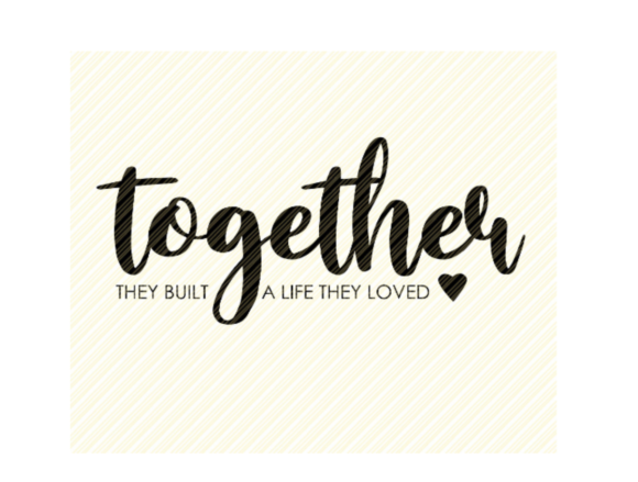 Together They Built a Life Quote Graphic Review