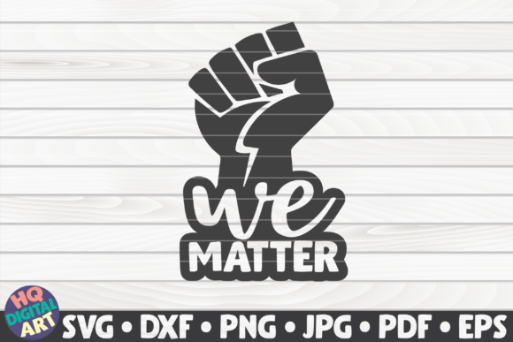 We Matter BLM Quote: A Designer’s Practical Take