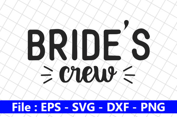 Wedding Quote Design, Bride’s Crew